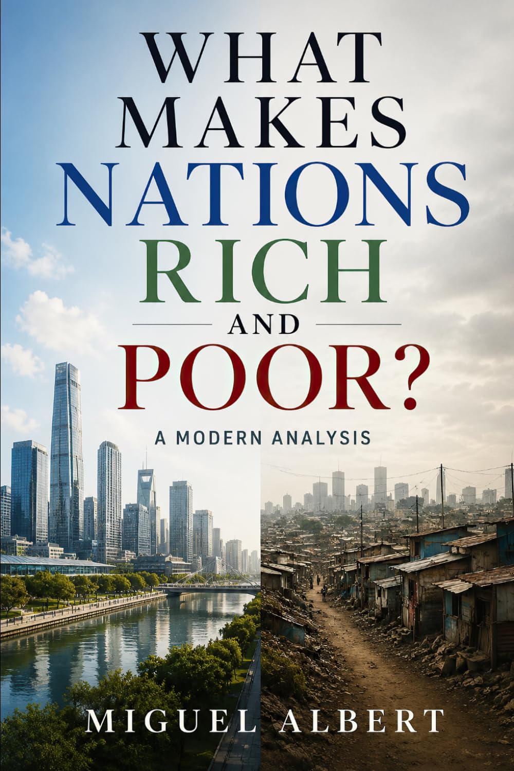 ler totalmente What Makes Nations Rich and Poor?: A Modern Analysis