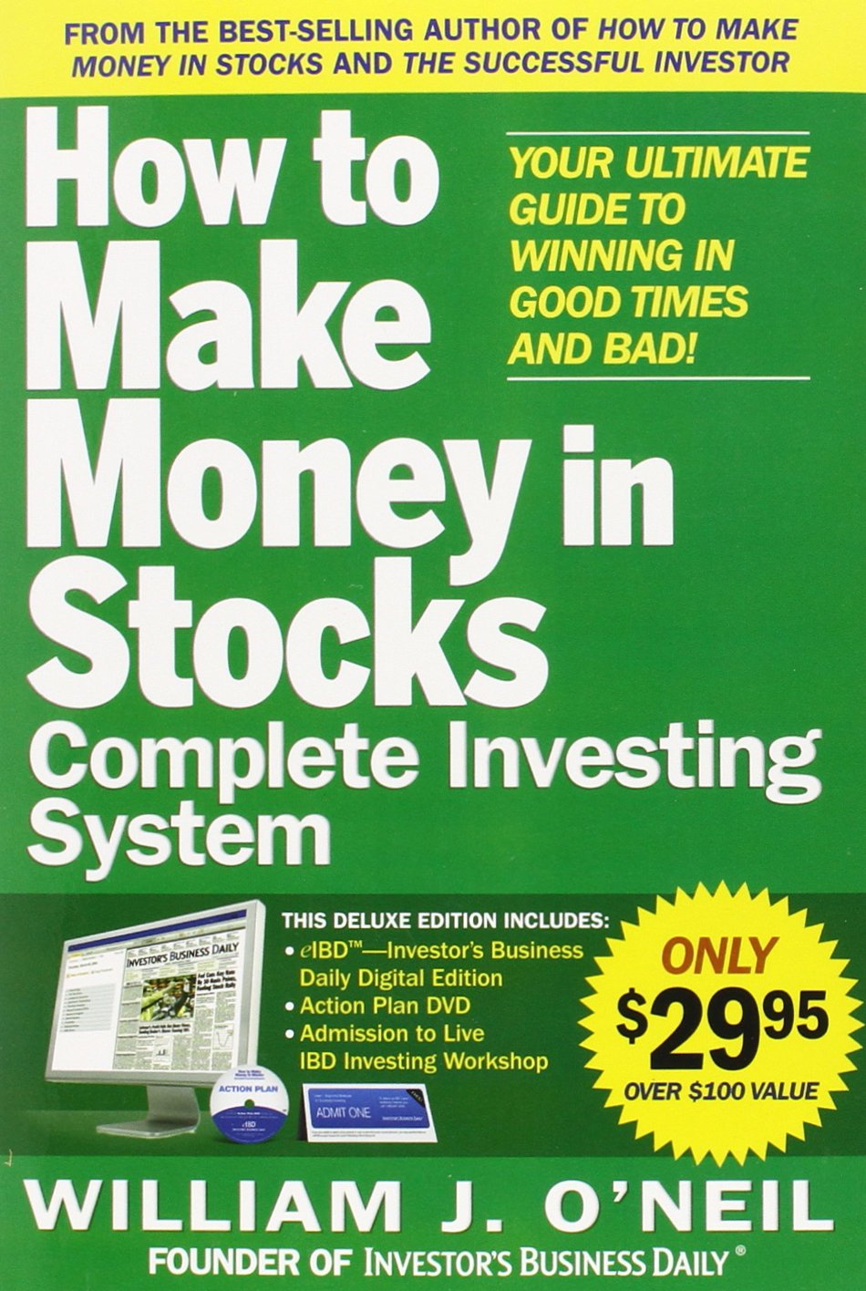 How to Make Money in Stocks Complete Investing System: Your Ultimate Guide to Winning in Good Times and Bad! [With DVD]