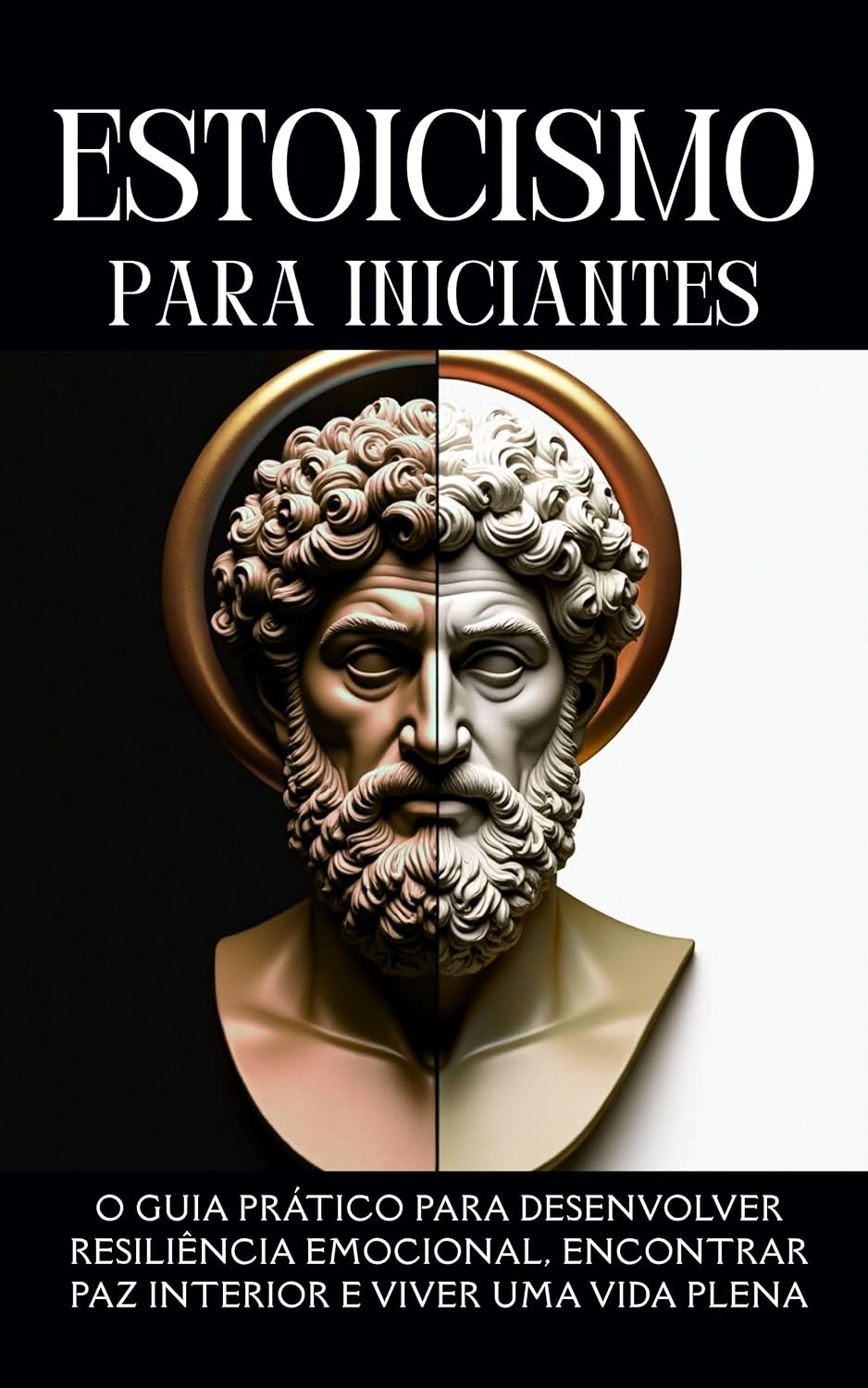ler totalmente Estoicismo para Iniciantes:O Guia Prático para Desenvolver Resiliência Emocional, Encontrar Paz Interior e Viver uma Vida Plena