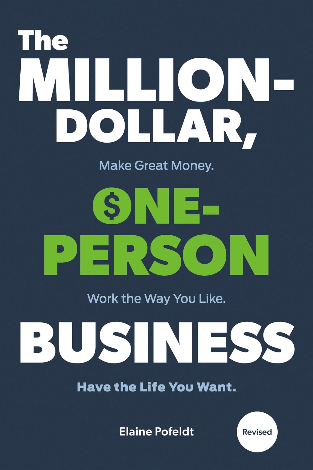 The Million-Dollar, One-Person Business, Revised: Make Great Money. Work the Way You Like. Have the Life You Want. (English Edition) baixar livro de graça