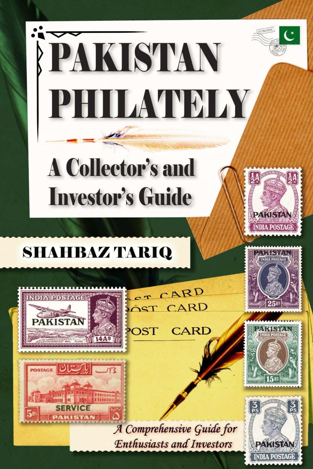 PAKISTAN PHILATELY: A Collector’s and Investor’s Guide: A Comprehensive Guide for Enthusiasts and Investors baixar livro de graça