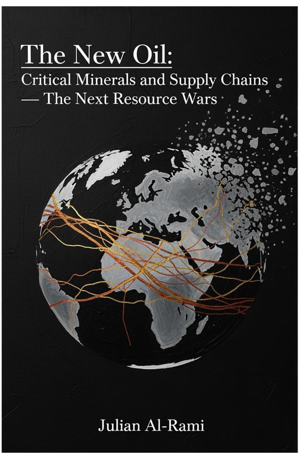 ler totalmente The New Oil: Critical Minerals And Supply Chains: The Next Resource Wars