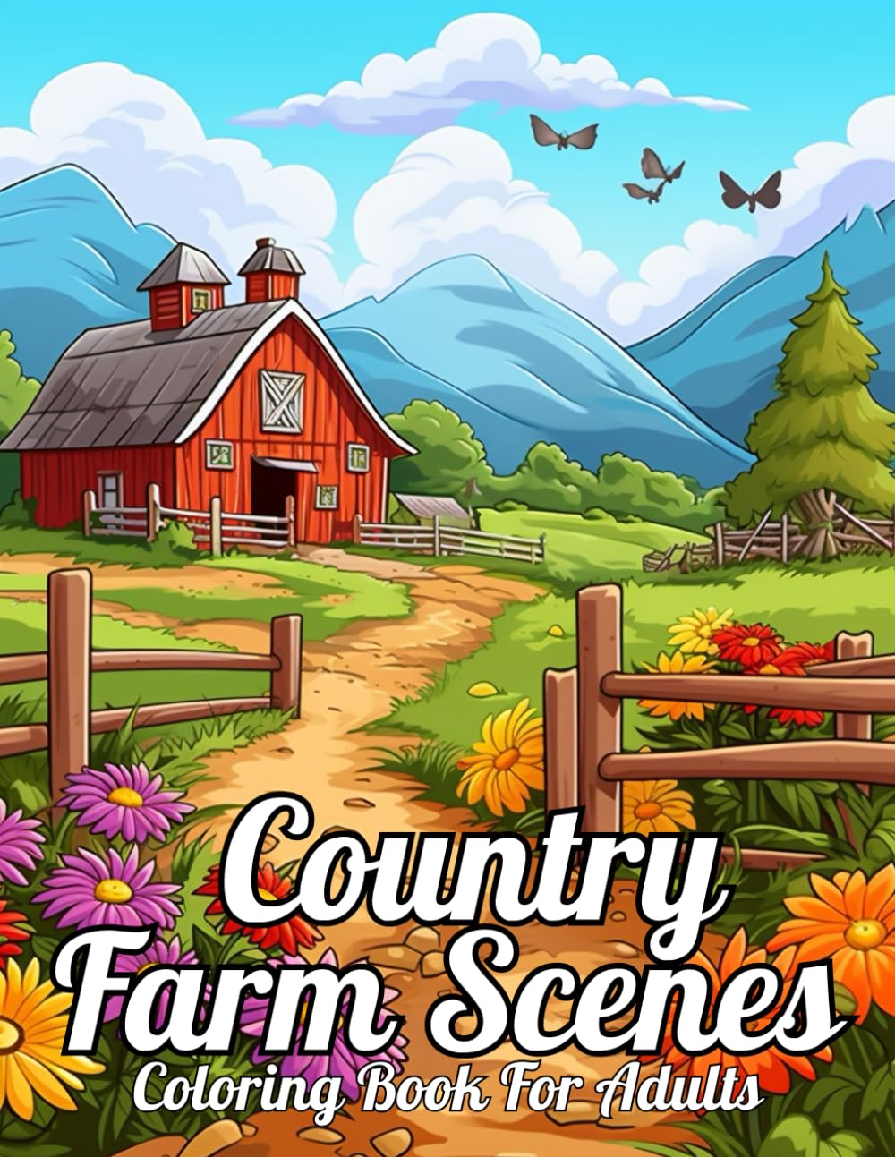 Country Farm Scenes Adults Coloring Book: Country Farm Scenes Coloring Book Country Farm Coloring Book With Farm Animals, Beautiful Flowers. baixar o livro de graça