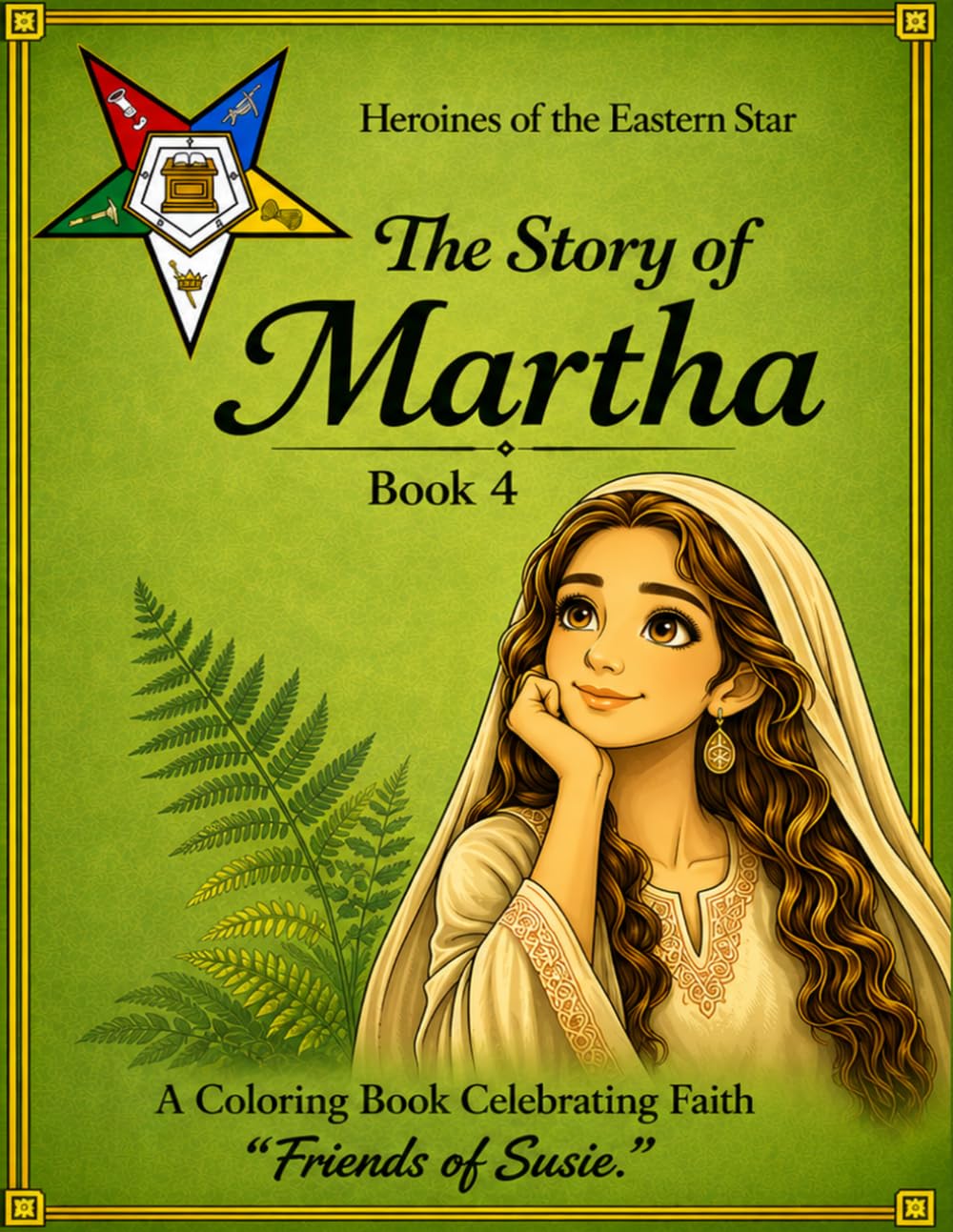 The Story of Martha - Coloring Book: Heroines of the Eastern Star Series: Book 4: Bible Lessons Celebrating Faith and Hope (Heroines of the Eastern Star Series - Coloring Books) baixar o livro de graça