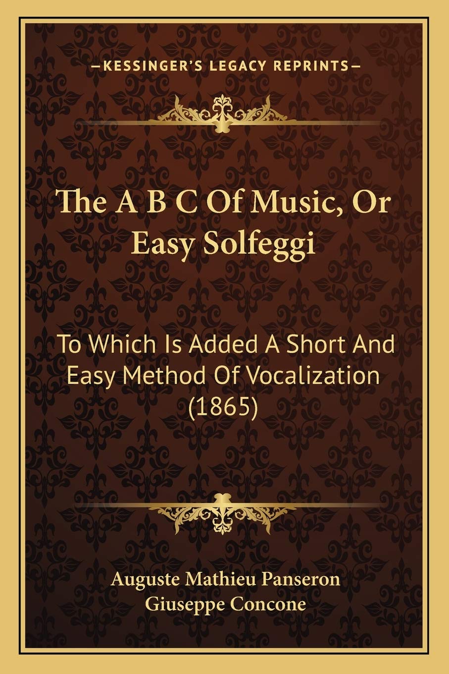 The A B C Of Music, Or Easy Solfeggi: To Which Is Added A Short And Easy Method Of Vocalization (1865) baixar o livro de graça