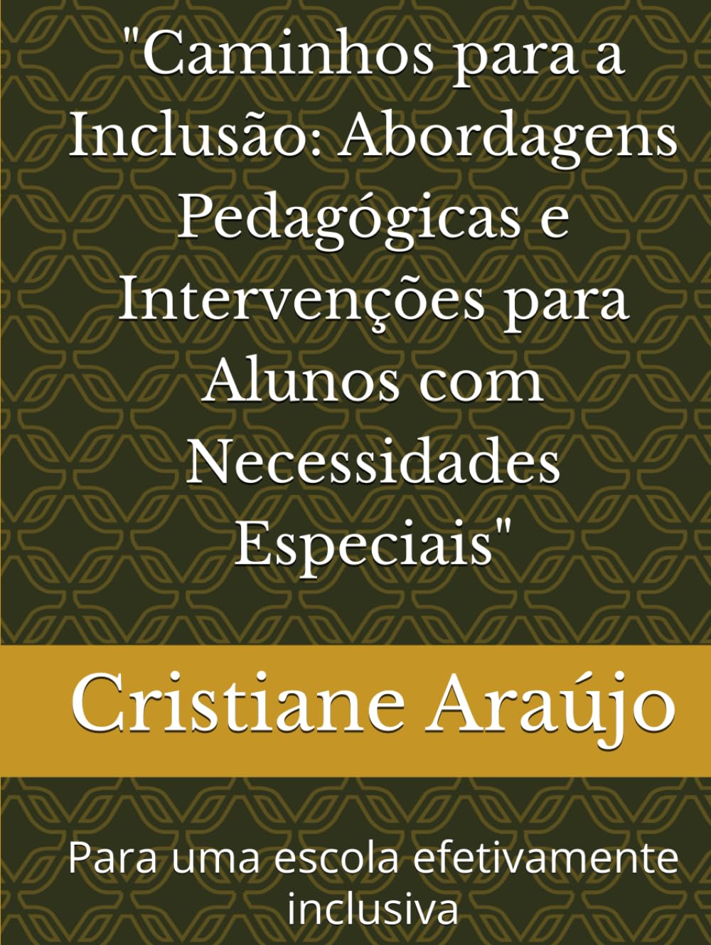ler totalmente "Caminhos para a Inclusão: Abordagens Pedagógicas e Intervenções para Alunos com Necessidades Especiais": Para uma escola efetivamente inclusiva (Portuguese Edition)