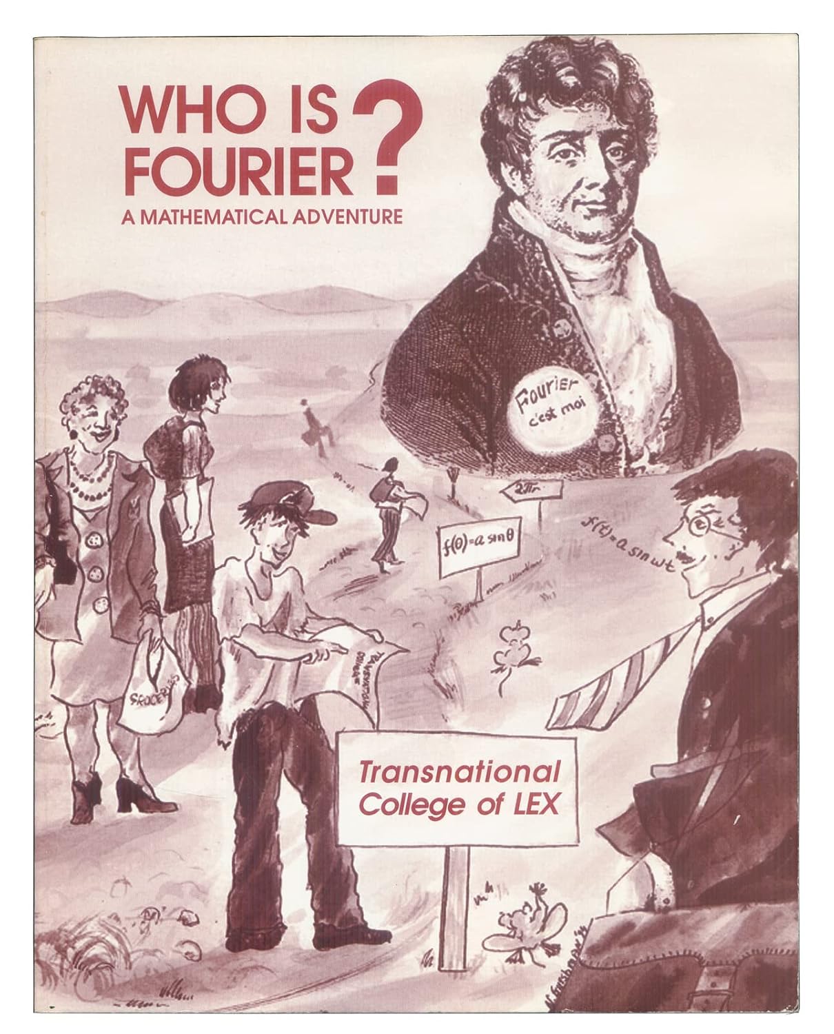 ler totalmente Who Is Fourier?: A Mathematical Adventure