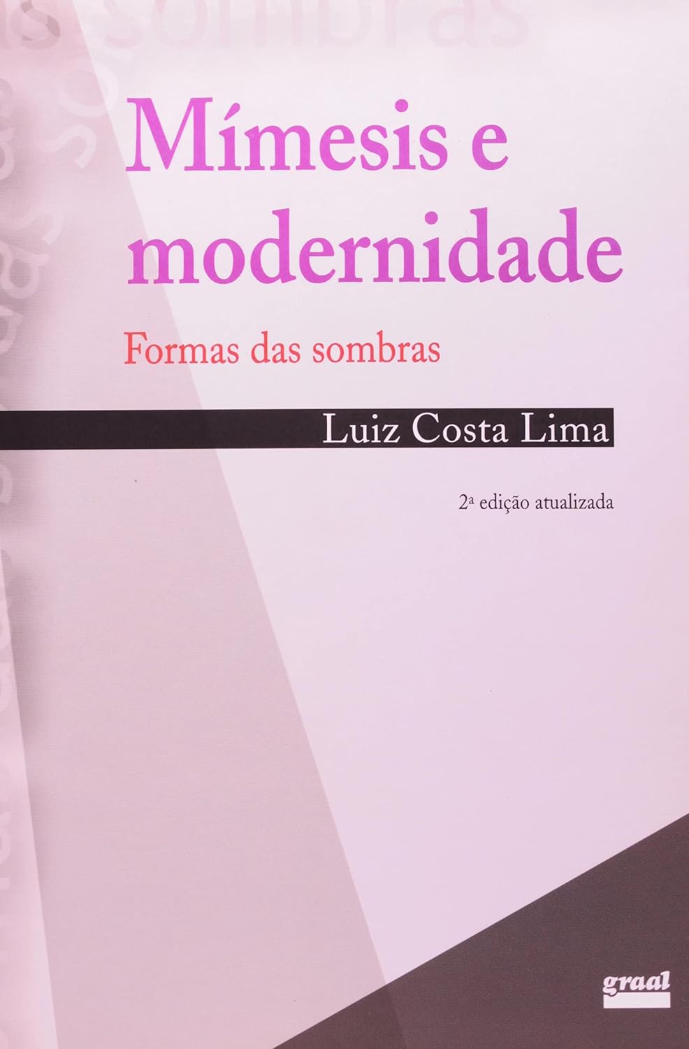 Mimesis e modernidade: formas das sombras: Formas das sombras