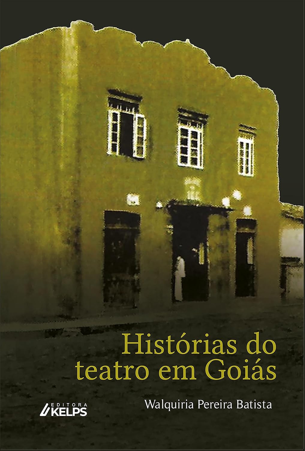 Histórias do teatro em Goiás: Comunidade protagonista | Quatro estudos que tiram o teatro comunitário goiano da invisibilidade baixar o livro de graça