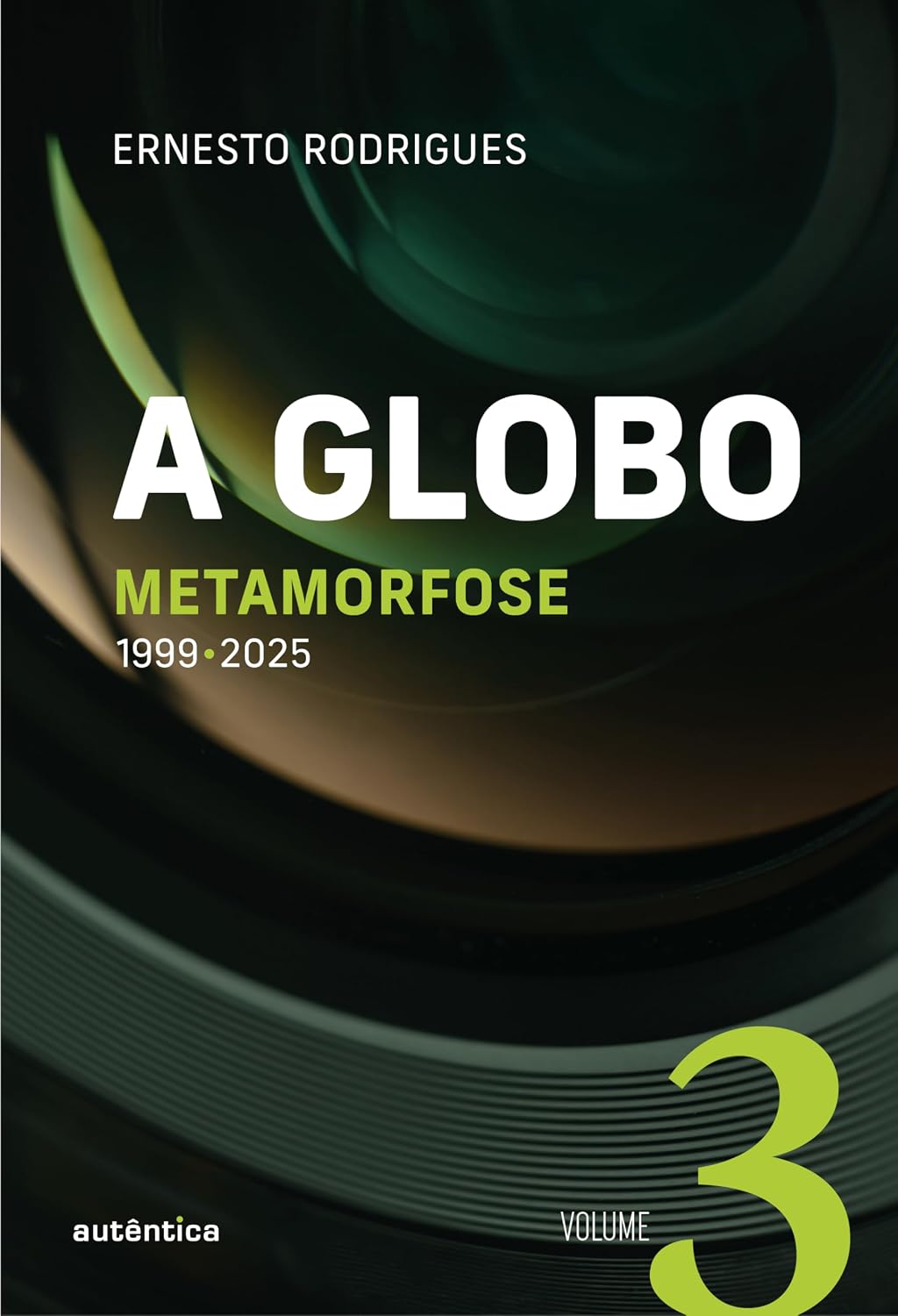 A Globo Vol 3 (Metamorfose): 1999 - 2025 baixar o livro de graça