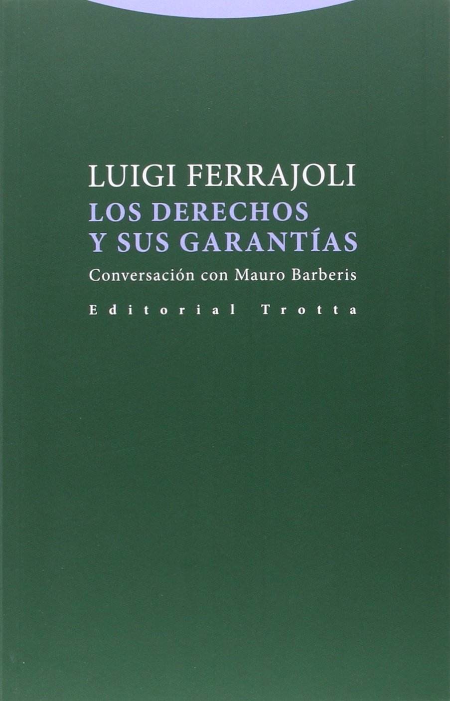 Los derechos y sus garantías: Conversación con Mauro Barberis baixar livro de graça