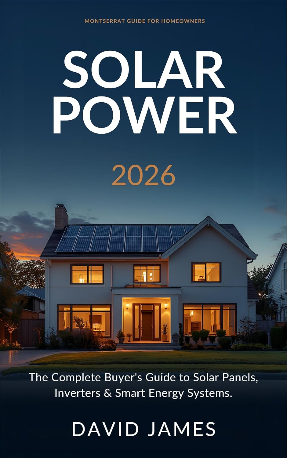 capítulo por capítulo baixar SOLAR POWER PRODUCT GUIDE FOR HOMEOWNERS (2026): A Complete Buyer’s and Installation Guide for Residential Solar Systems (English Edition)