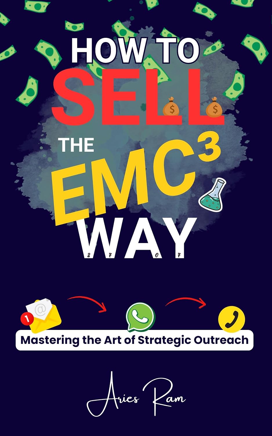 How To Sell The EMC³ Way: Mastering the Art of Strategic Outreach (English Edition) baixar livro de graça
