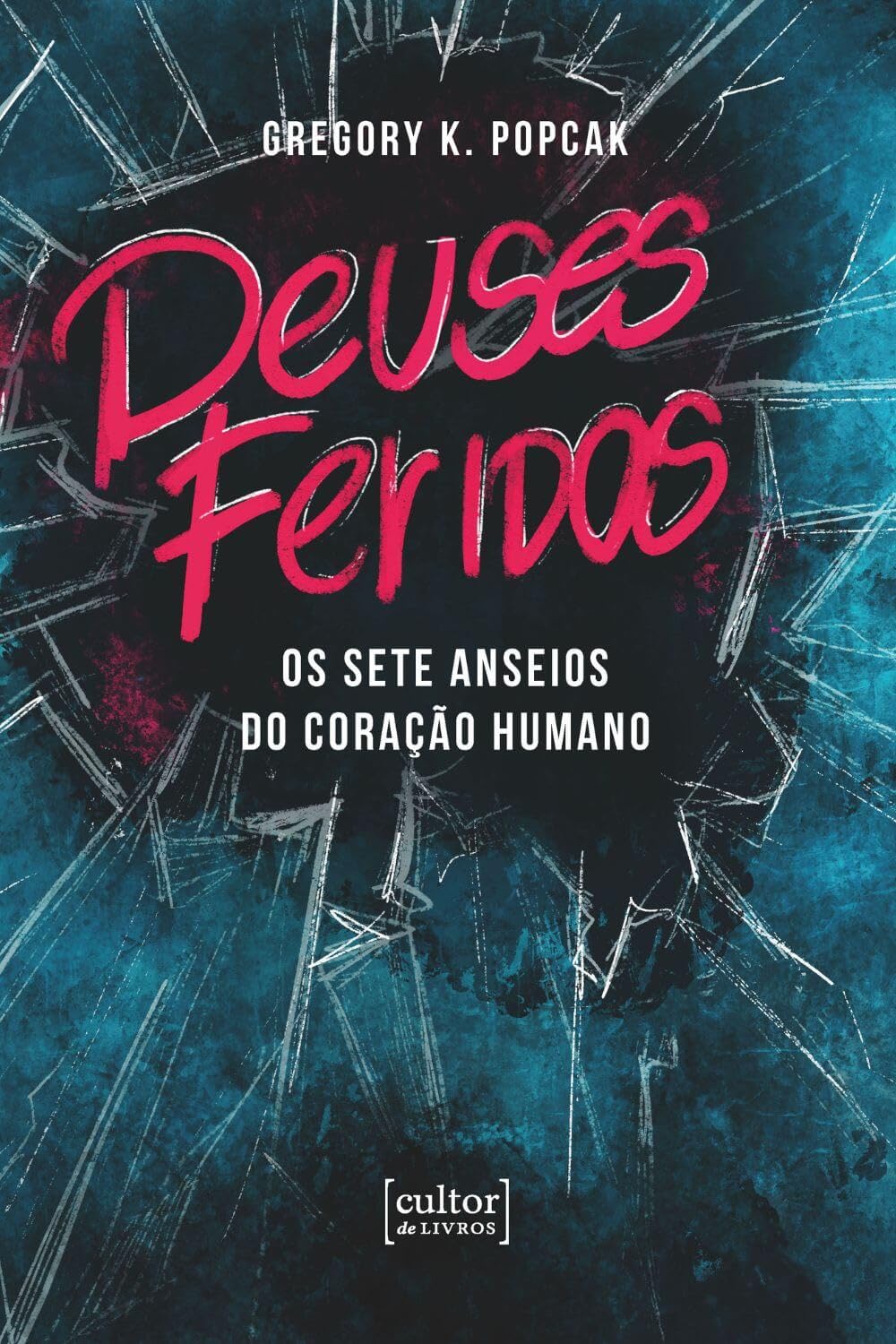 ler totalmente Deuses feridos - Os sete anseios do coração humano