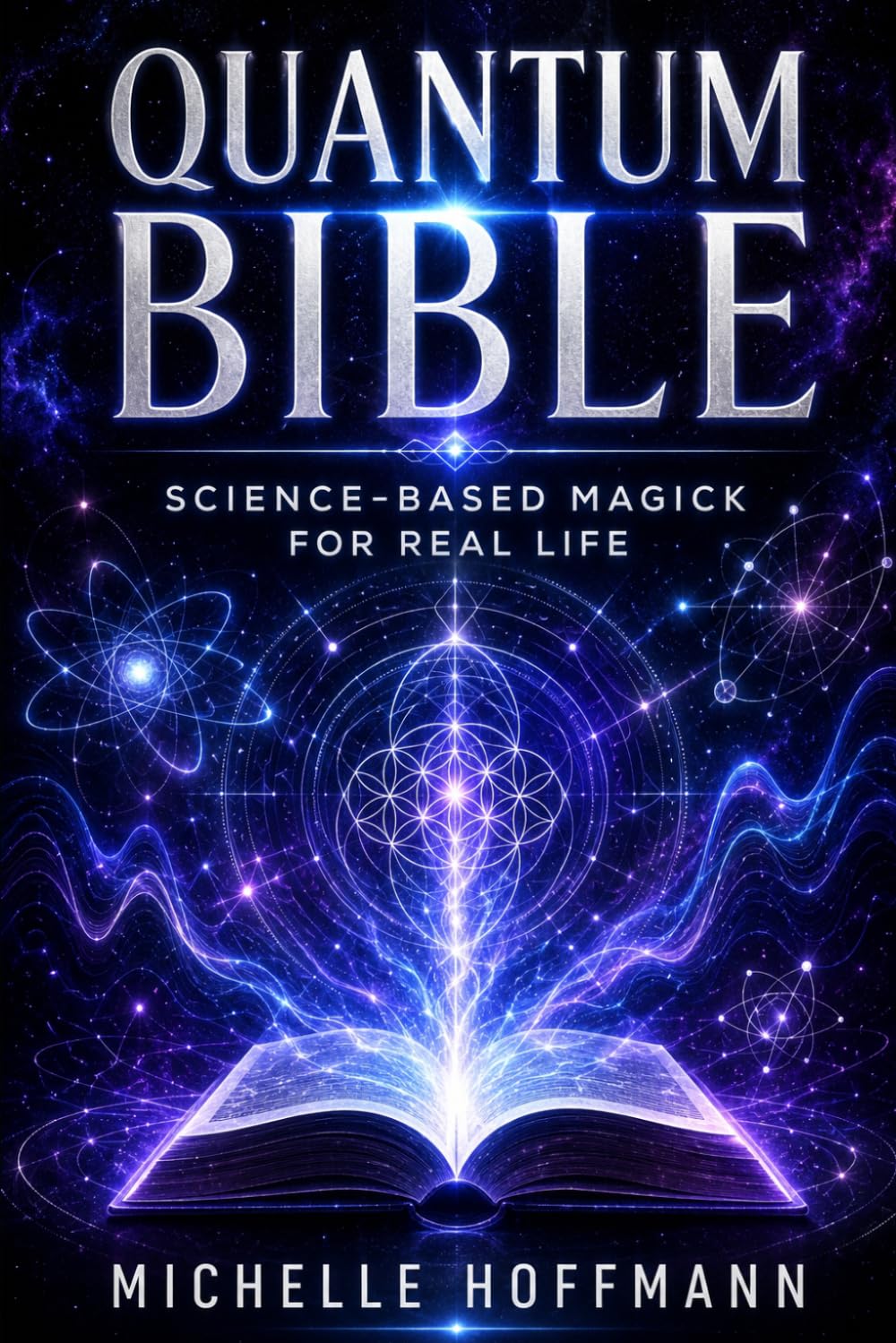ler totalmente Quantum Bible: Science-Based Magick for Real Life