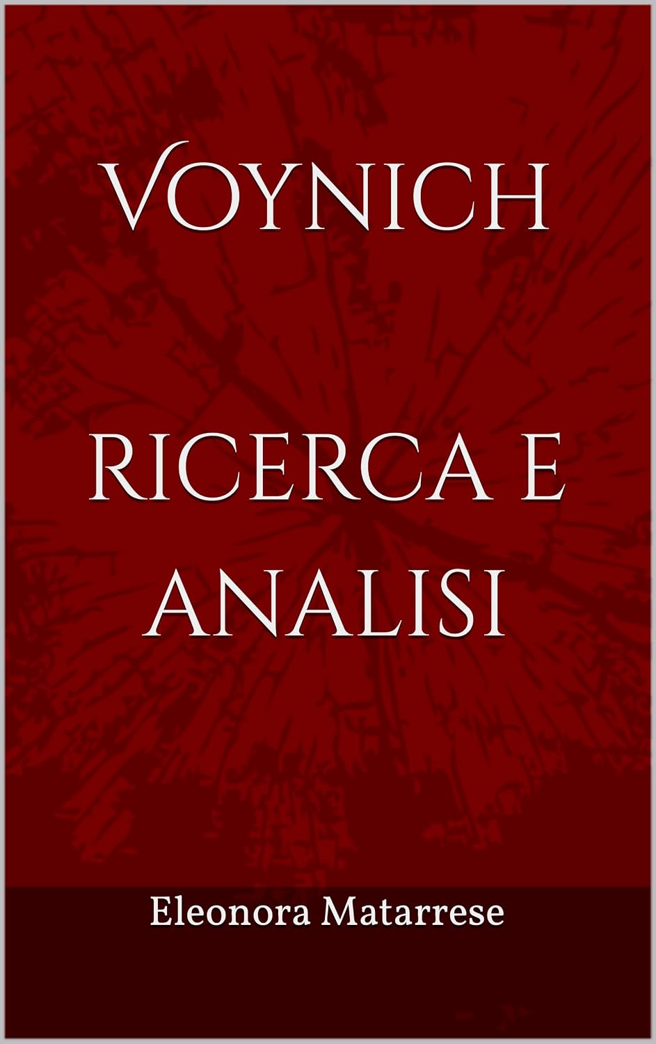 ler totalmente Voynich - Ricerca e Analisi (Italian Edition)
