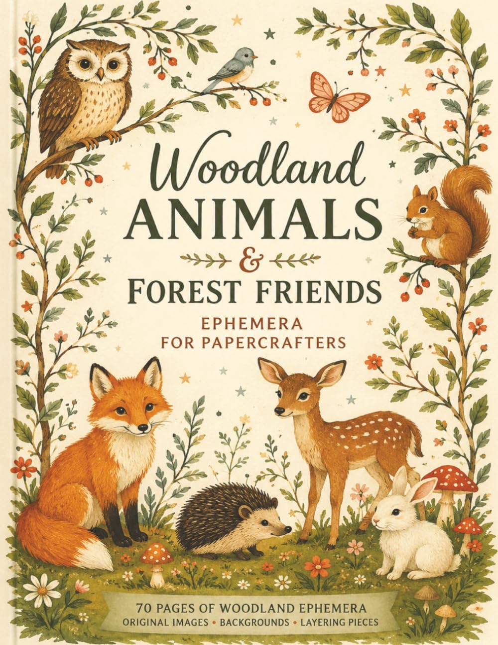 ler totalmente Woodland Animals & Forest Friends: Ephemera for Papercrafters: 70 Pages of Woodland Animals, Birds, Forest Scenes, Journaling Cards and... Scrapbooking, Card Making and Collage Art