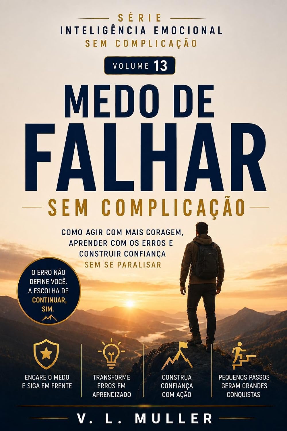 Medo de Falhar Sem Complicação: Como agir com mais coragem, aprender com os erros e construir confiança sem se paralisar (Inteligência Emocional sem Complicação Livro 13) baixar o livro de graça