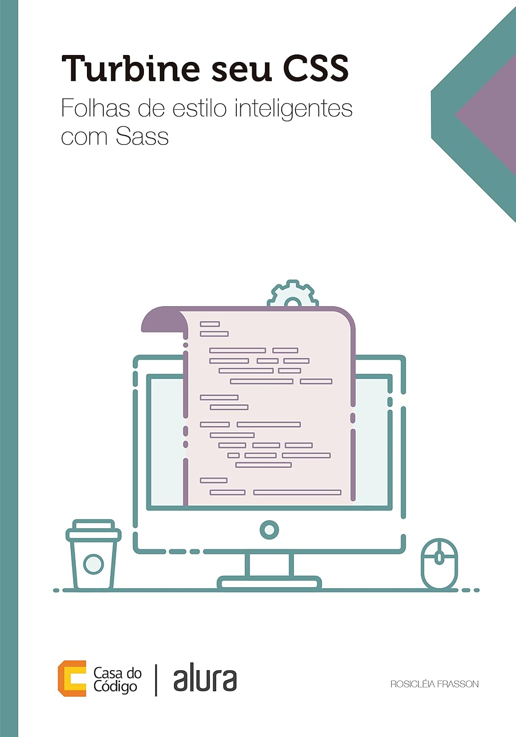 Turbine seu CSS: Folhas de estilo inteligentes com Sass baixar livro de graça