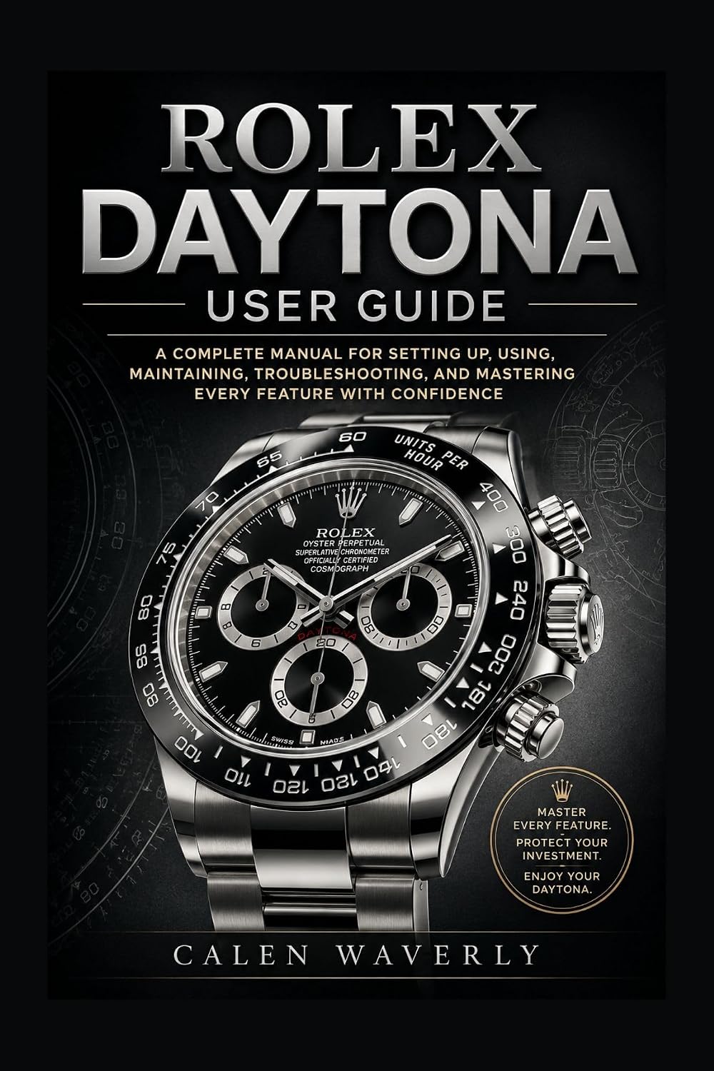 ler totalmente Rolex Daytona User Guide: A Complete Manual for Setting Up, Using, Maintaining, Troubleshooting, and Mastering Every Feature with Confidence (English Edition)