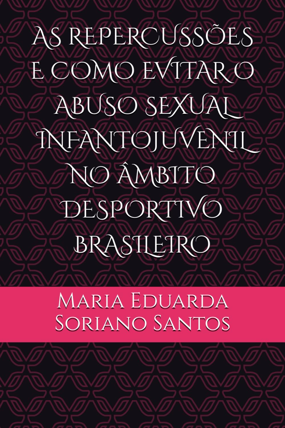 AS REPERCUSSÕES E COMO EVITAR O ABUSO SEXUAL INFANTOJUVENIL NO ÂMBITO DESPORTIVO BRASILEIRO (Portuguese Edition) baixar livro de graça