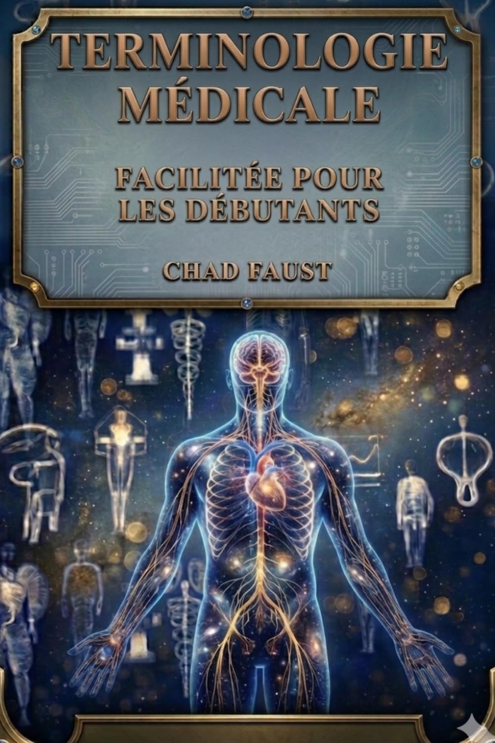 ler totalmente TERMINOLOGIE MÉDICALE FACILITÉE POUR LES DÉBUTANTS: Un guide d'étude simple pour comprendre les compétences médicales en termes et en communication,... assistants de santé,codage (French Edition)