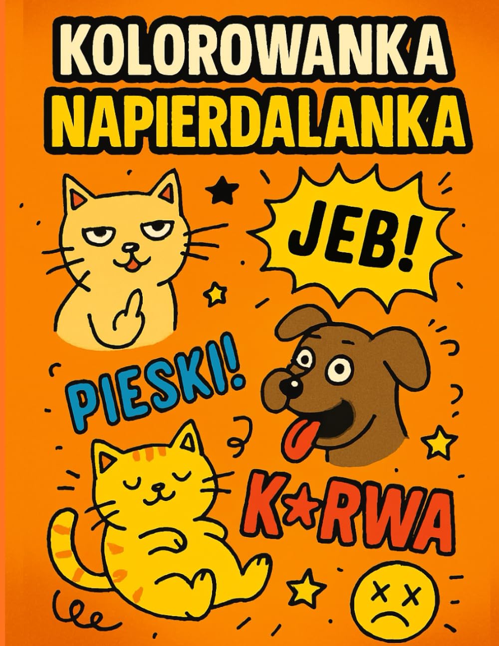 Kolorowanka Napierdalanka: Koloruj głupoty, przeklinaj stres baixar livro de graça