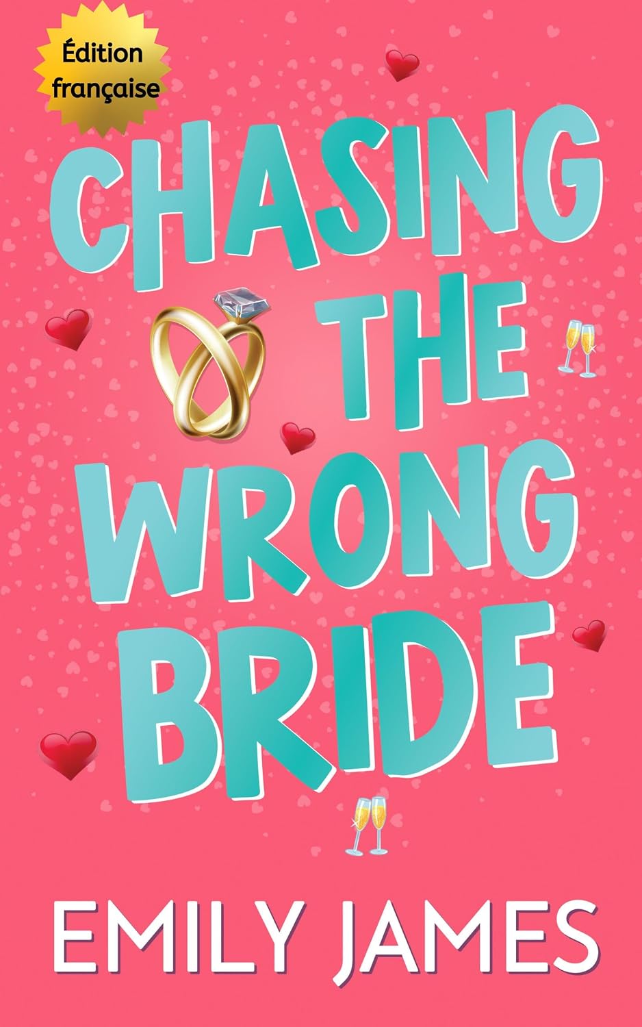 Chasing the Wrong Bride: Une comédie romantique au travail, ennemis devenant amoureux, avec un milliardaire. (Les Milliardaires de Blingwood - Version française t. 2) (French Edition) baixar o livro de graça