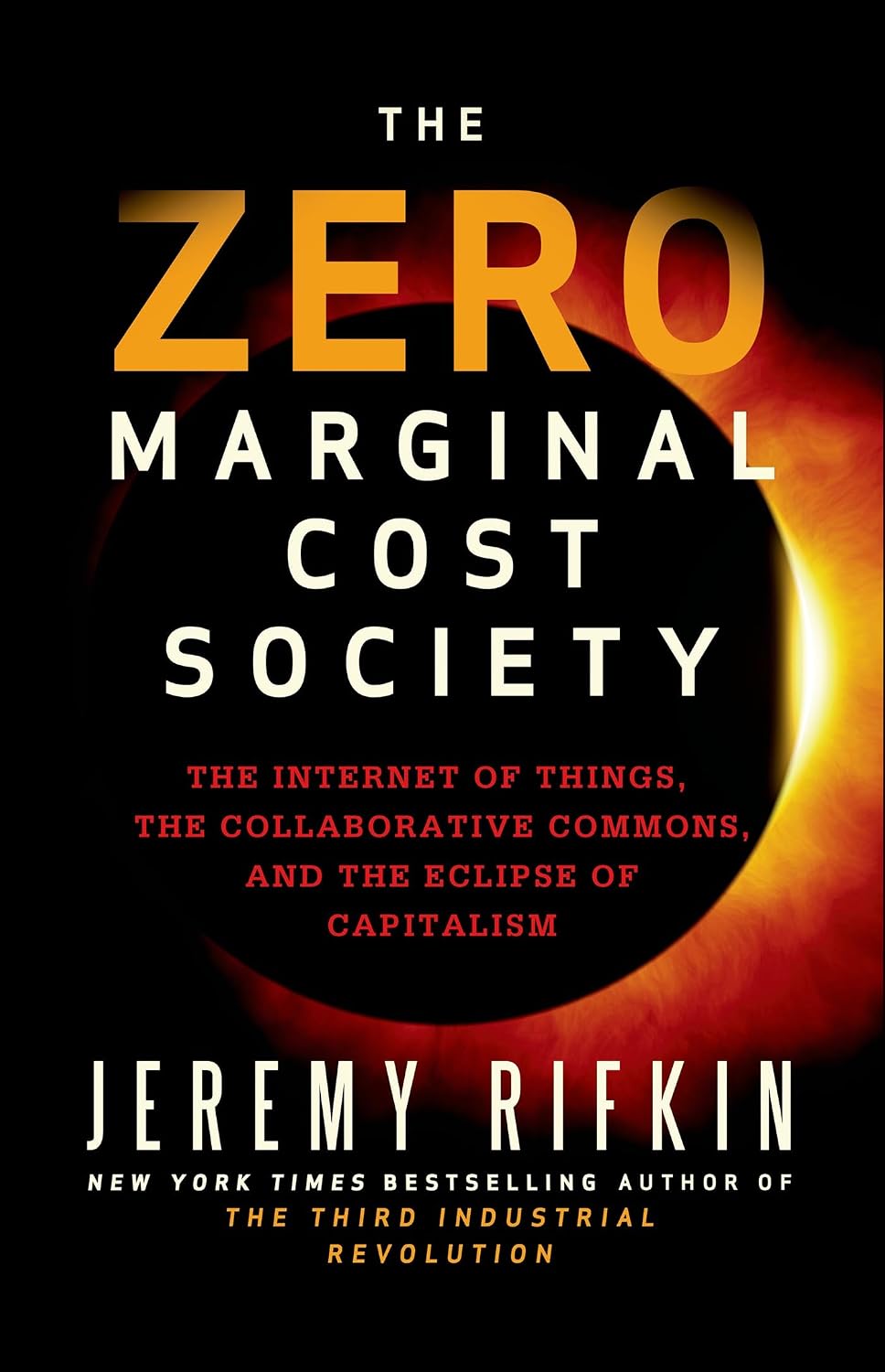 The Zero Marginal Cost Society: The Internet of Things, the Collaborative Commons, and the Eclipse of Capitalism (English Edition) baixar livro de graça