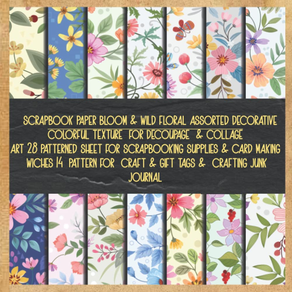scrapbook paper blomm & wild floral assorted decorative colorful texture for decoupage & collage art 28 patterned sheet for scrapbooking supplies &... craft & gift tags & crafting junk journal baixar o livro de graça