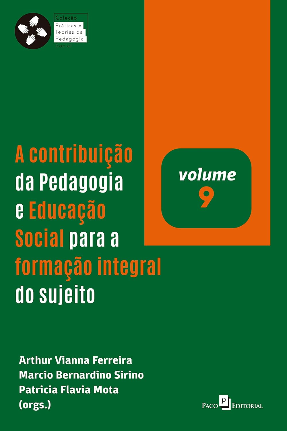 A contribuição da pedagogia e educação social para a formação integral do sujeito (Coleção Práticas e teorias da Pedagogia Social Livro 9) baixar o livro de graça