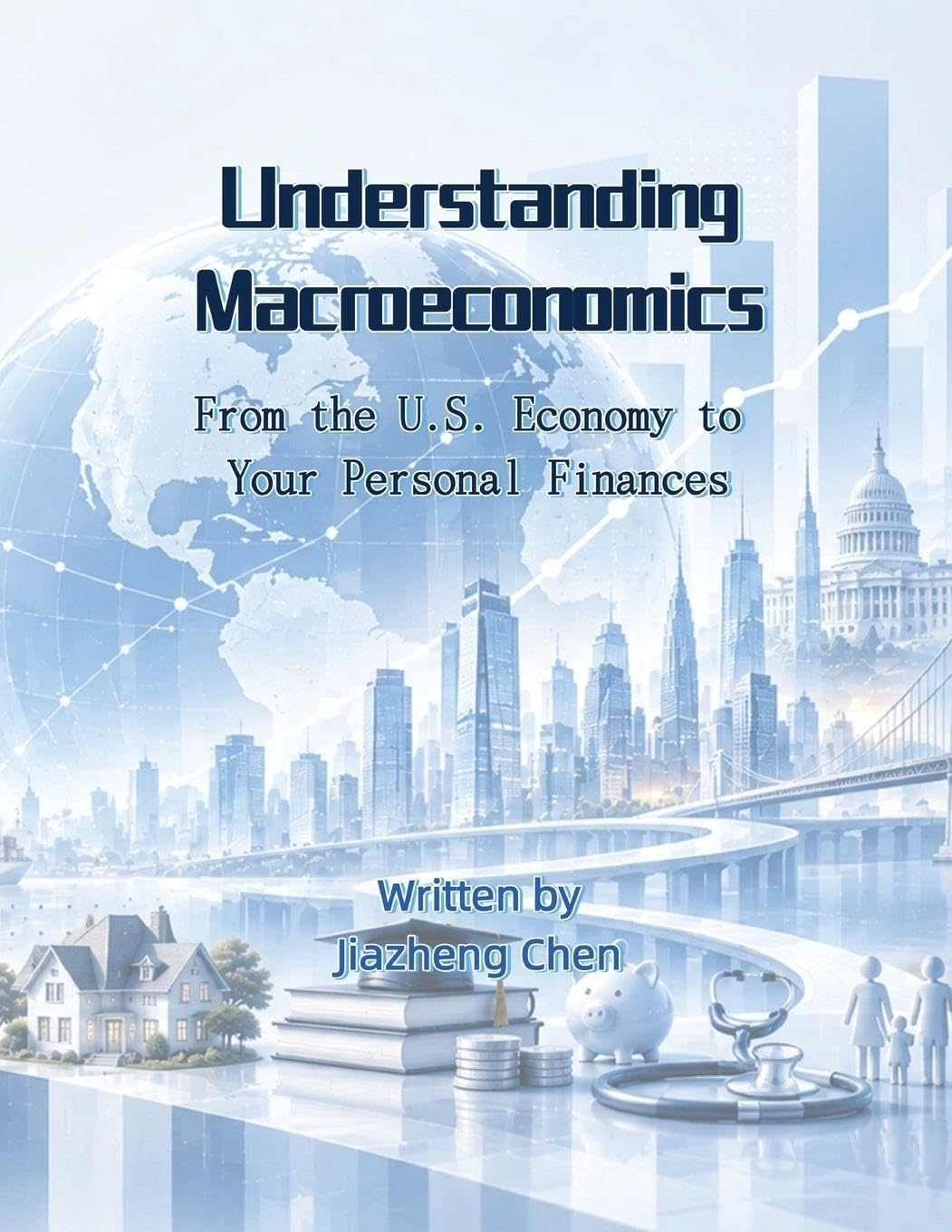 Understanding Macroeconomics: From the U.S. Economy to Your Personal Finances baixar o livro de graça
