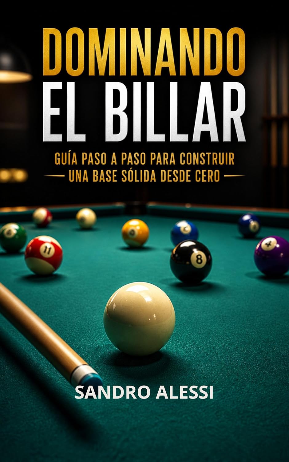Dominando el Billar: Guía paso a paso para construir una base sólida desde cero (Spanish Edition) baixar livro de graça