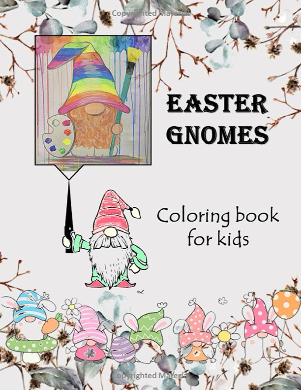 ler totalmente Easter Gnomes Coloring Book For Kids: Easter Gift Coloring Book With Funny and Cute Gnomes, Unique Designs for Kids And Toddlers, ages 2-4 and 4-8, Coloring Books for Preschool