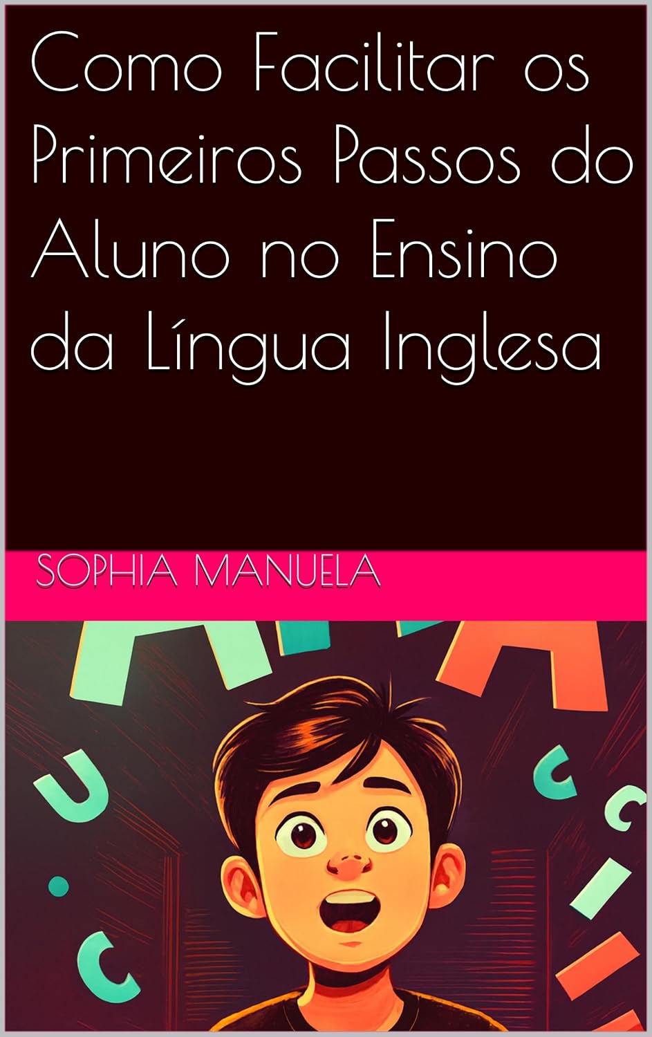 Como Facilitar os Primeiros Passos do Aluno no Ensino da Língua Inglesa baixar o livro de graça
