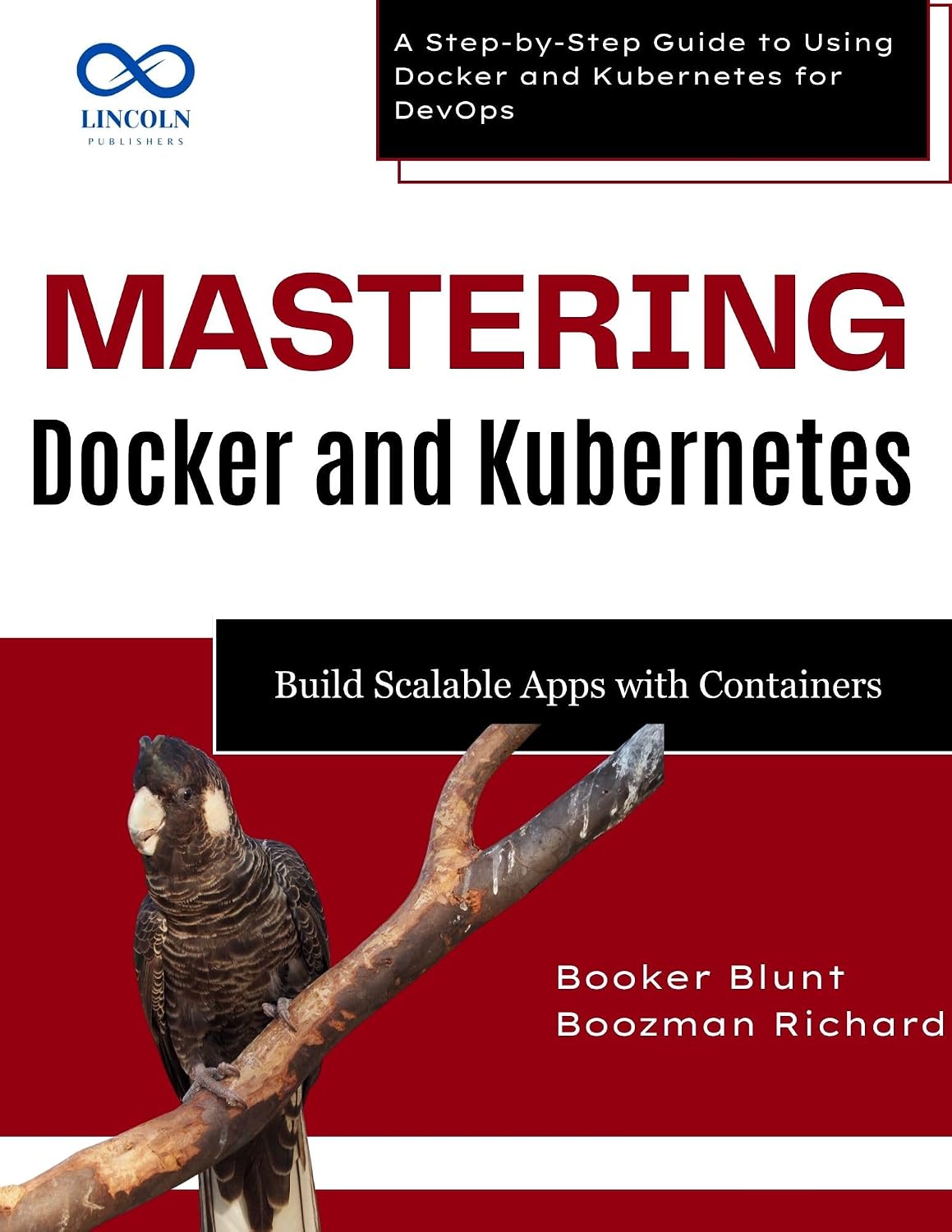 Mastering Docker and Kubernetes: Build Scalable Apps with Containers: A Step-by-Step Guide to Using Docker and Kubernetes for DevOps (English Edition) baixar livro de graça