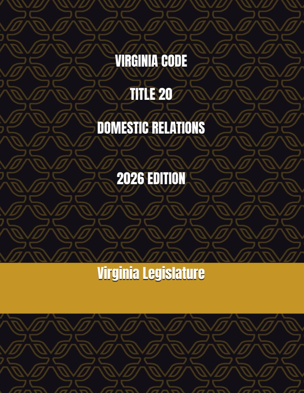 VIRGINIA CODE TITLE 20 DOMESTIC RELATIONS 2026 EDITION