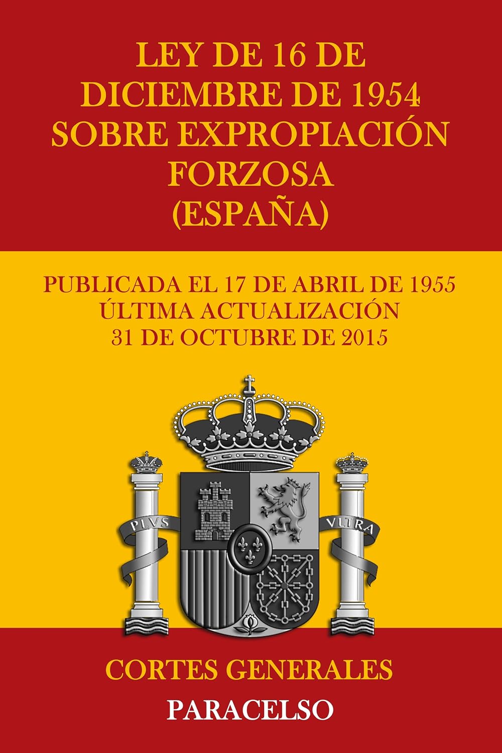ler totalmente Ley de 16 de diciembre de 1954 sobre expropiación forzosa (España) (Spanish Edition)
