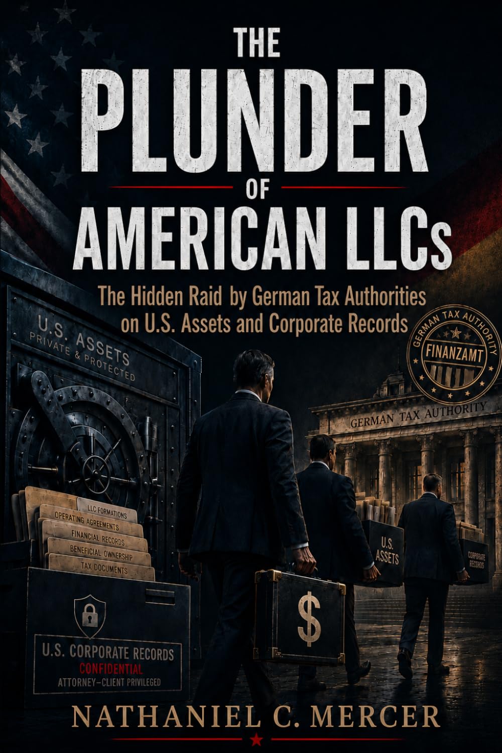 capítulo por capítulo baixar The Plunder of American LLCs: The Hidden Raid by German Tax Authorities on U.S. Assets and Corporate Records