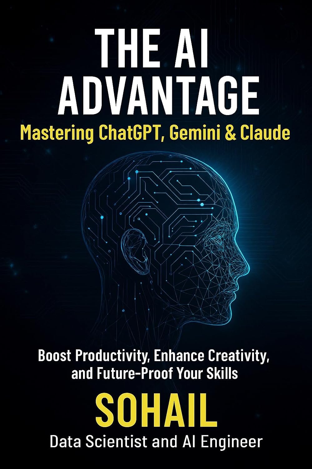 capítulo por capítulo baixar The AI Advantage: Mastering ChatGPT, Gemini & Claude: Boost Productivity, Enhance Creativity, and Future-Proof Your Skills (English Edition)
