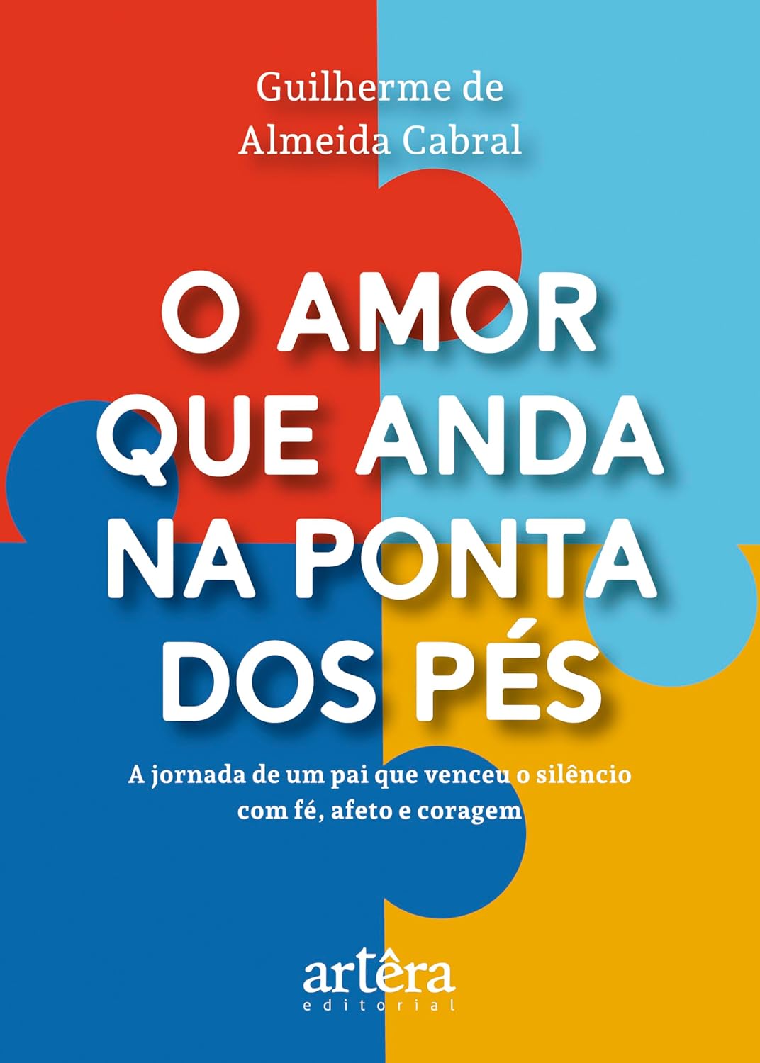 O Amor que Anda na Ponta dos Pés: A Jornada de um Pai que Venceu o Silêncio com Fé, Afeto e Coragem baixar o livro de graça
