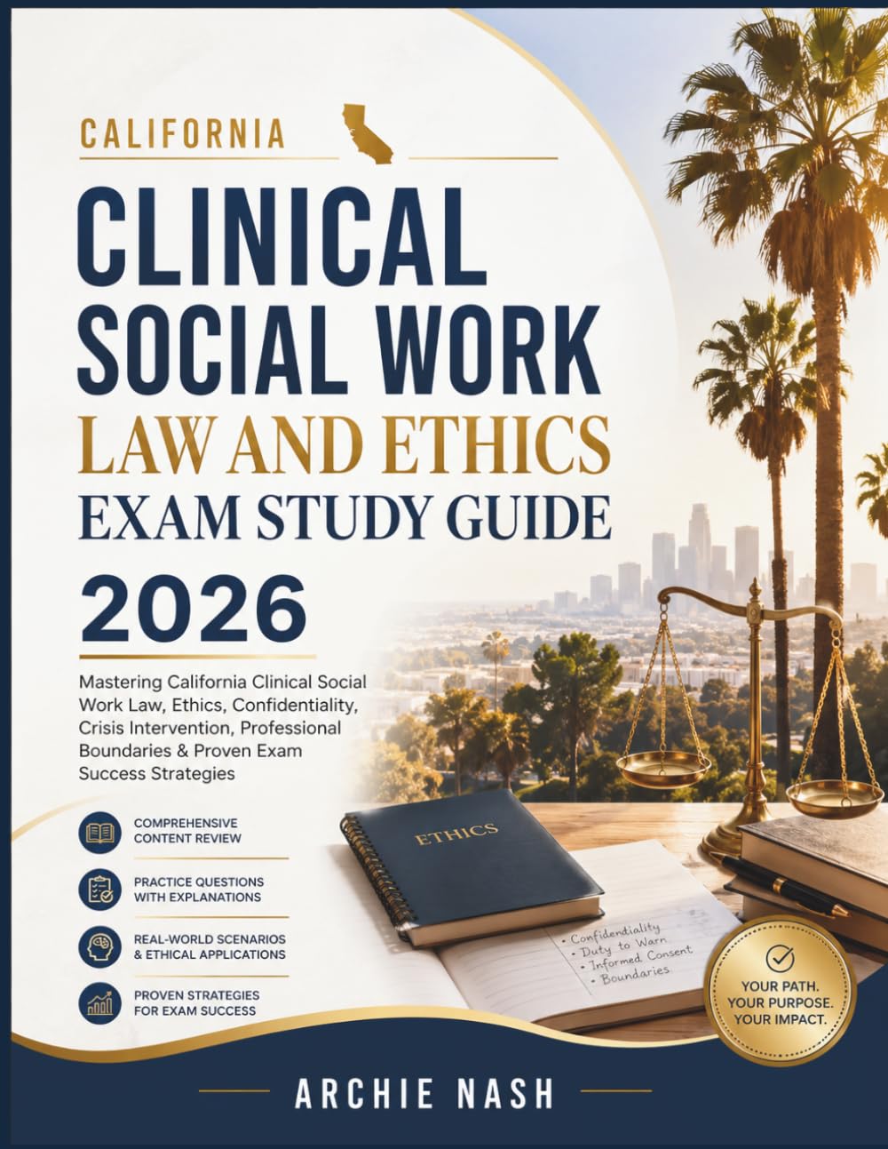 CALIFORNIA CLINICAL SOCIAL WORK LAW AND ETHICS EXAM STUDY GUIDE 2026: Mastering California Clinical Social Work Law, Ethics, Confidentiality, Crisis... Boundaries & Proven Exam Success Strategies baixar livro de graça