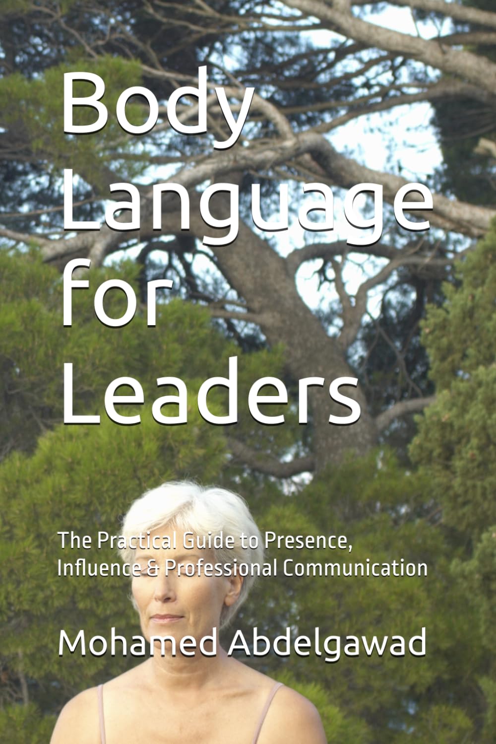 Body Language for Leaders: The Practical Guide to Presence, Influence & Professional Communication: 1 baixar o livro de graça