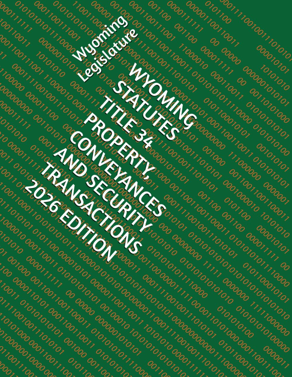 ler totalmente WYOMING STATUTES TITLE 34 PROPERTY, CONVEYANCES AND SECURITY TRANSACTIONS 2026 EDITION