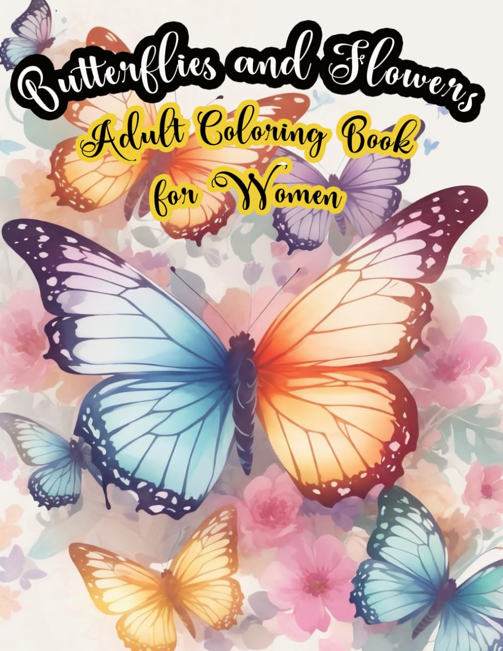 ler totalmente Butterflies and Flowers Adult Coloring Book for Women: Patterns for Peace and Relaxation with 50 Butterfly and Flower Designs for Relaxing and Stress Relief Perfect for All Ages.