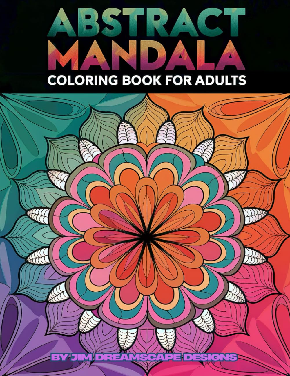 Abstract Mandala Coloring Book for Adults: 50 unique abstract mandalas, large single-sided pages, and a creative escape for relaxation, focus, and mindful coloring. baixar o livro de graça