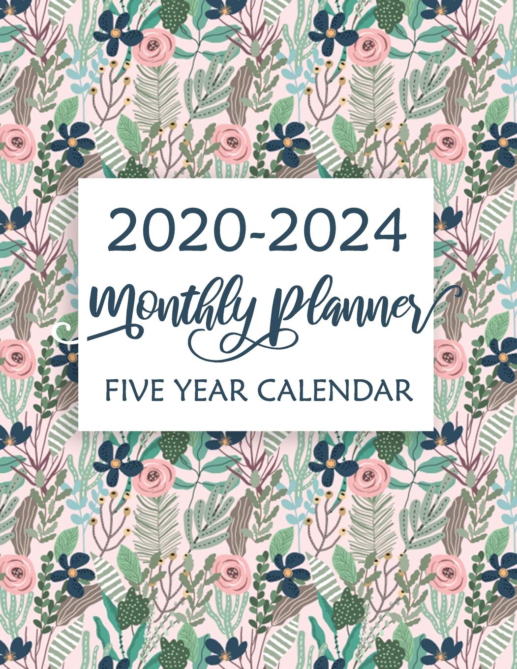 ler totalmente 2020-2024 Five Year Monthly Planner: 5-Year Calendar Planner, 60 Months Calendar, Monthly Schedule Organizer Planner For To Do List Academic Schedule... 2020 to December 2024, with Federal Holidays