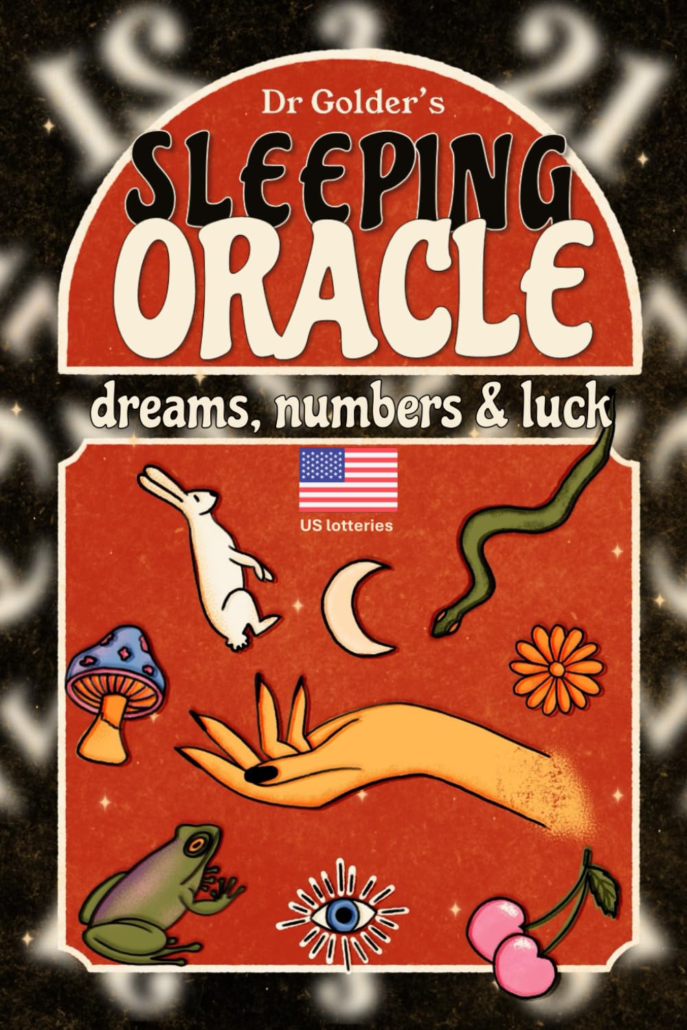 Dr Golder's Sleeping Oracle: Dreams, Numbers & Luck - US edition (Powerball, Megamillions, Pick3, Pick4) baixar livro de graça