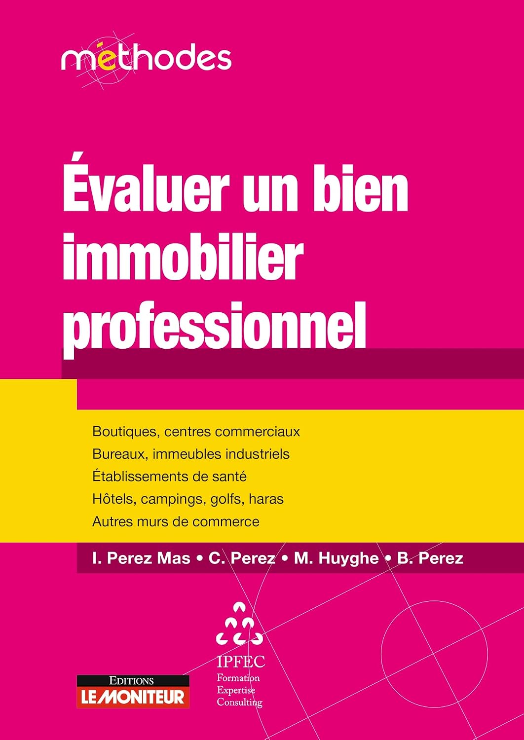 Évaluer un bien immobilier professionnel: Boutiques, centre commerciaux, bureaux, immeubles industriels, établissements de santé,... (French Edition) baixar livro de graça