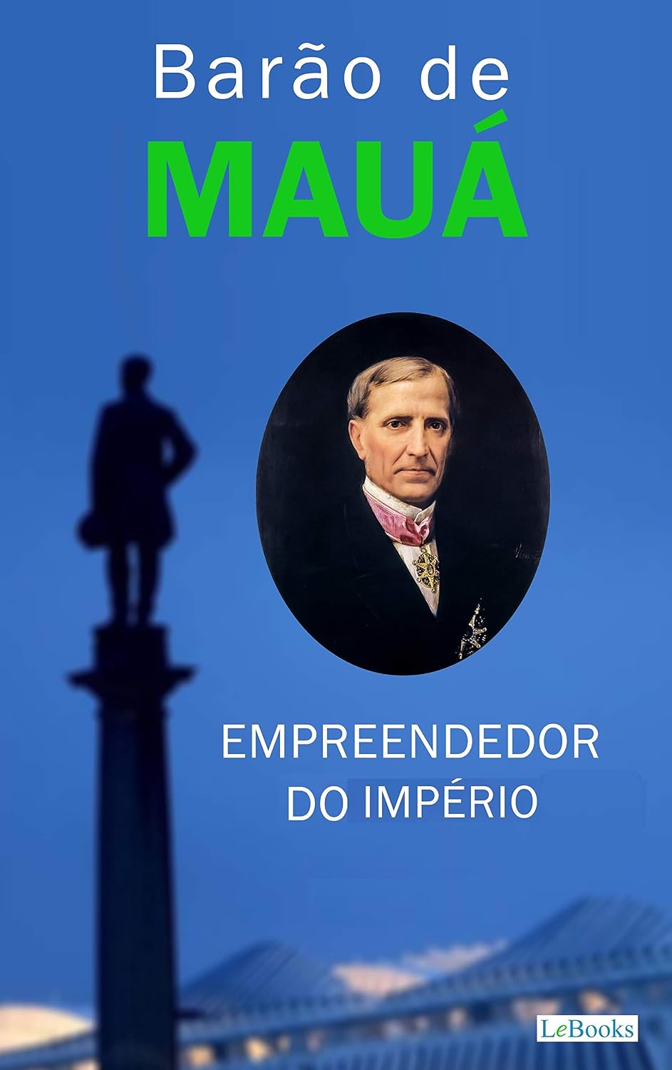 Barão de Mauá: Empreendedor do Império (Os Empreendedores) baixar livro de graça